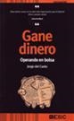 GANE DINERO | 9788473565172 | DEL CANTO, JORGE