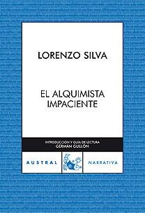 EL ALQUIMISTA IMPACIENTE | 9788467027006 | LORENZO SILVA