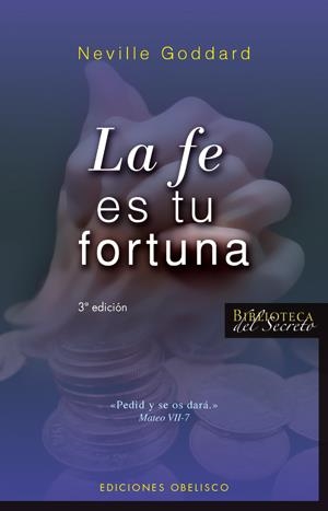 FE ES TU FORTUNA, LA | 9788497774475 | GODDARD, NEVILLE