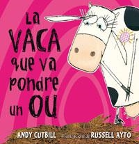 LA VACA QUE VA PONDRE UN OU | 9788479015473 | CUTBILL, ANDY