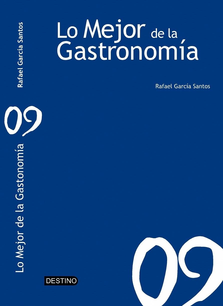 LO MEJOR DE LA GASTRONOMÍA 2009 | 9788423340989 | RAFAEL GARCÍA SANTOS