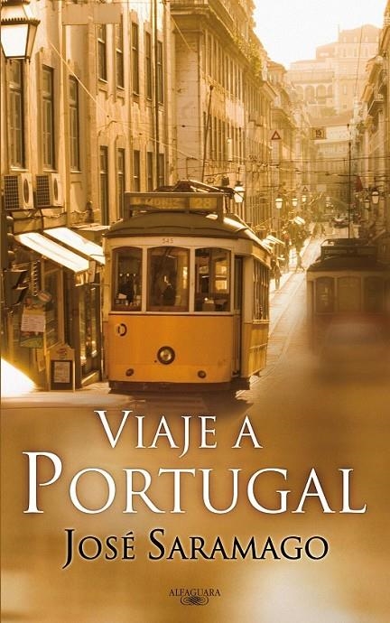 VIAJE A PORTUGAL | 9788420474540 | SARAMAGO, JOSÉ