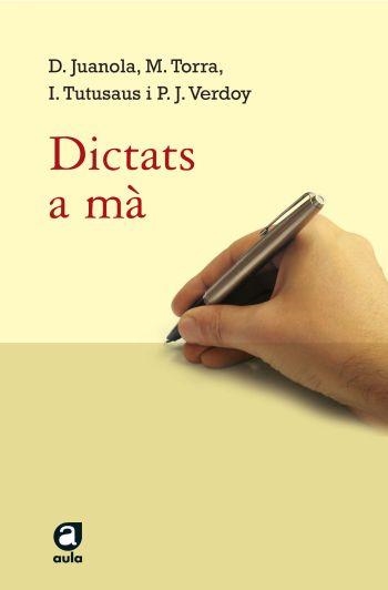 DICTATS A MÀ | 9788429759990 | MONTSERRAT TORRA/PERE JORDI VERDOY/IVONNE TUTUSAUS/DOLORS JUANOLA