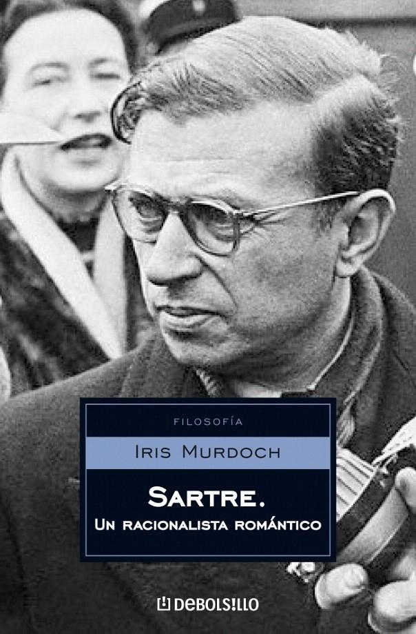 SARTRE. UN RACIONALISTA ROMÁNTICO | 9788483464700 | MURDOCH,IRIS