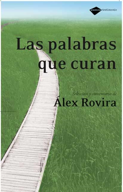 LAS PALABRAS QUE CURAN | 9788496981126 | ROVIRA, ÁLEX