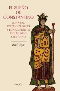 EL SUEÑO DE CONSTANTINO | 9788449321559 | PAUL VEYNE