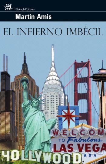 EL INFIERNO IMBÉCIL | 9788476698297 | MARTIN AMIS