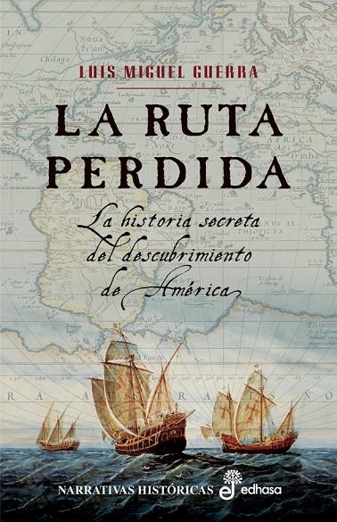 LA RUTA PERDIDA | 9788435061698 | GUERRA, LUIS MIGUEL