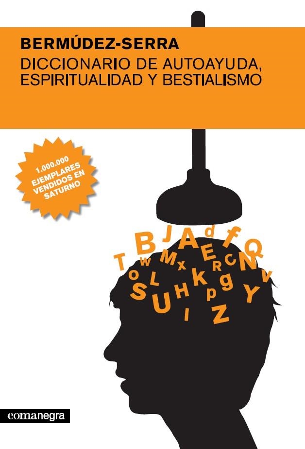 DICCIONARIO DE AUTOAYUDA, ESPIRITUALIDAD Y BESTIALISMO | 9788493556686 | BERMÚDEZ, XAVIER/SERRA, ENRIQUE