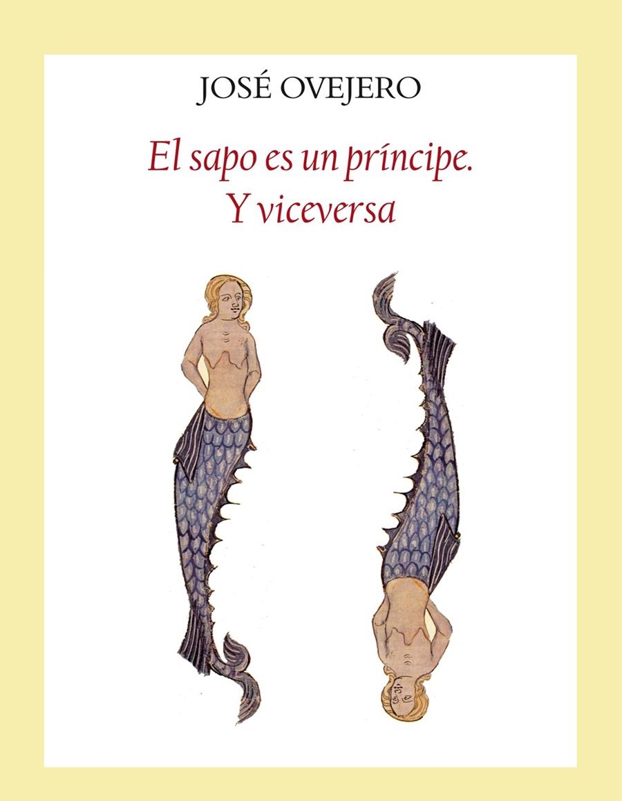 EL SAPO ES UN PRÍNCIPE Y VICEVERSA | 9788496601550 | OVEJERO, JOSÉ