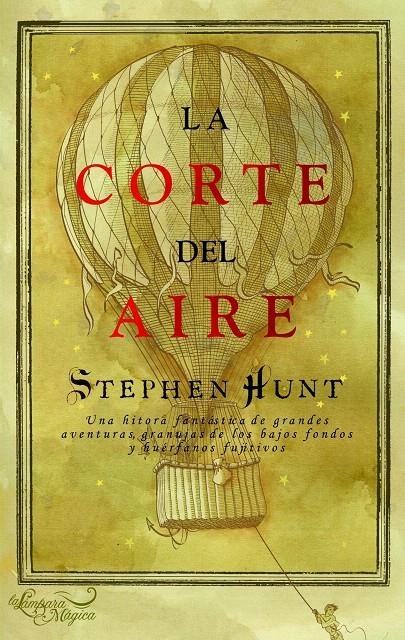 LA CORTE DEL AIRE | 9788497543484 | STEPHEN HUNT