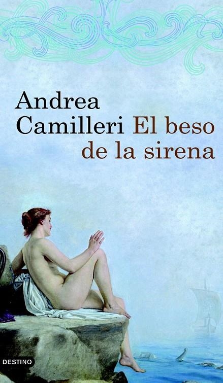 EL BESO DE LA SIRENA | 9788423340705 | ANDREA CAMILLERI