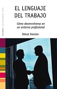 EL LENGUAJE DEL TRABAJO | 9788449321566 | ALMUT KOESTER