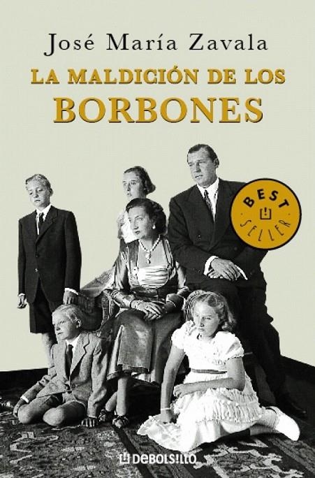 LA MALDICIÓN DE LOS BORBONES | 9788483466414 | ZAVALA,JOSE MARIA