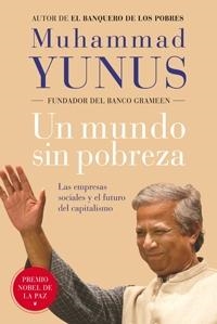 UN MUNDO SIN POBREZA | 9788449321283 | MUHAMMAD YUNUS