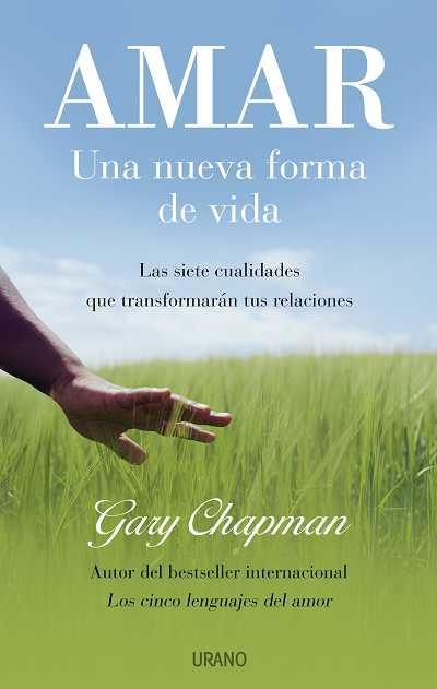 AMAR: UNA NUEVA FORMA DE VIDA | 9788479536763 | CHAPMAN, GARY