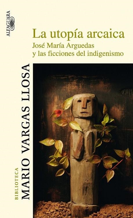 LA UTOPÍA ARCAICA | 9788420466866 | VARGAS LLOSA, MARIO