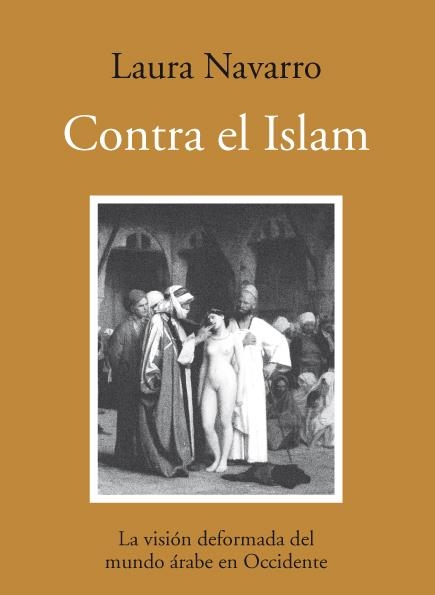 CONTRA EL ISLAM | 9788496968387 | NAVARRO GARCÍA, LAURA CRISTINA