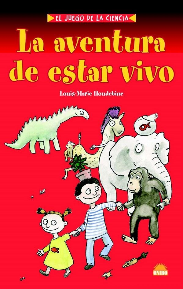 LA AVENTURA DE ESTAR VIVO | 9788497542784 | LOUISE-MARIE HOUDEBINE