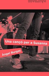 UNA CANÇÓ PER A SUSANNA | 9788424630331 | BURGAS, ÀNGEL