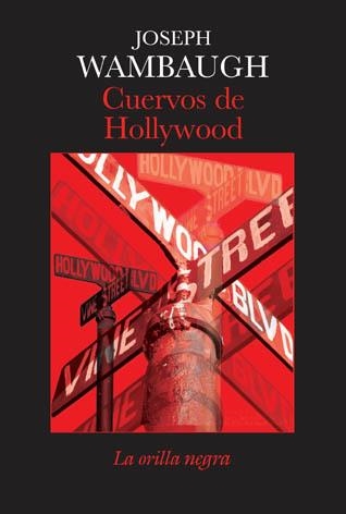 LOS CUERVOS DE HOLLYWOOD | 9788492451265 | WAMBAUGH, JOSEPH