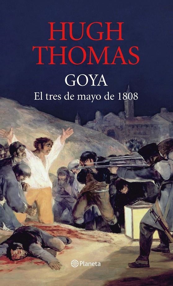 GOYA: 3 DE MAYO DE 1808 | 9788408082408 | HUGH THOMAS