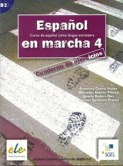 ESPAÑOL EN MARCHA 4 EJERCICIOS | 9788497782975 | CASTRO, FRANCISCA/RODERO, IGNACIO/SARDINERO, CARMEN/DÍAZ BALLESTEROS, PILAR