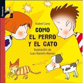 COMO EL PERRO Y EL GATO | 9788479422332 | CANO GUIJARRO, ISABEL