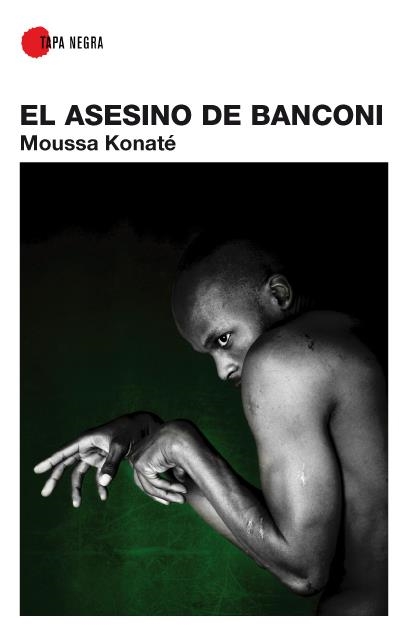 EL ASESINO DE BANCONI | 9788492573035 | KONATÉ, MOUSSA