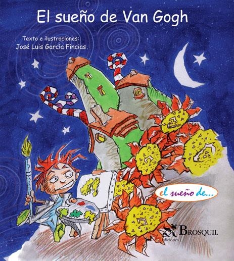 EL SUEÑO DE VAN GOGH | 9788497953405 | G. FINCIAS, JOSÉ LUIS