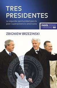 TRES PRESIDENTES | 9788449321689 | ZBIGNIEW BRZEZINSKI