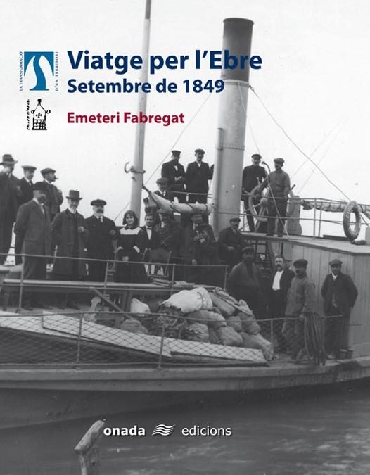 VIATGE PER L'EBRE. SETEMBRE DE 1849 | 9788496623071 | FABREGAT GALCERÀ, EMETERI