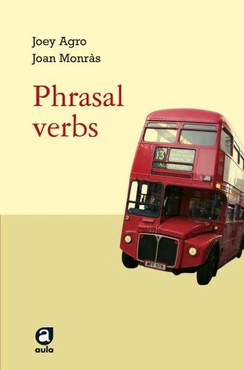 PHRASAL VERBS | 9788429761078 | JOAN MONRÀS VINYES/JOSEPH S. AGRO