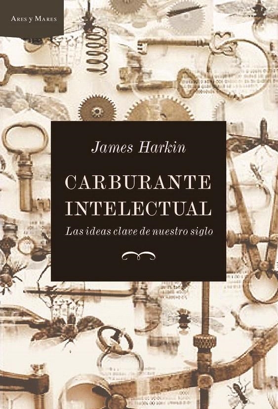 CARBURANTE INTELECTUAL | 9788474236545 | JAMES HARKIN