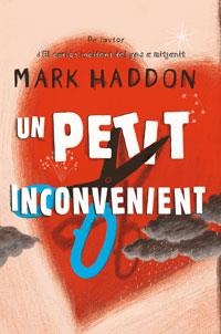 UN PETIT INCONVENIENT | 9788485351251 | HADDON, MARK