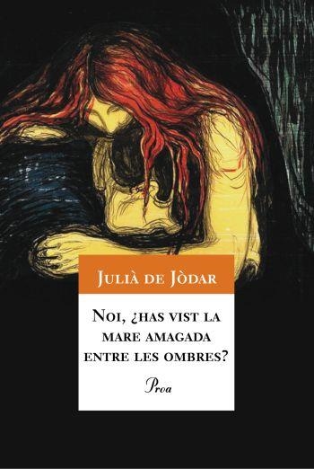 NOI, ¿HAS VIST LA MARE AMAGADA ENTRE LES OMBRES? | 9788484374459 | JULIÀ DE JÒDAR