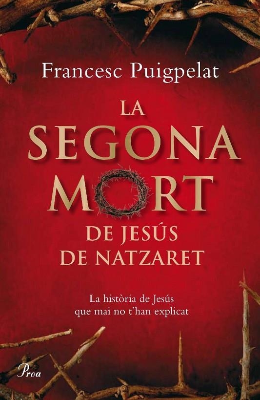 LA SEGONA MORT DE JESÚS DE NATZARET | 9788484371182 | FRANCESC PUIGPELAT