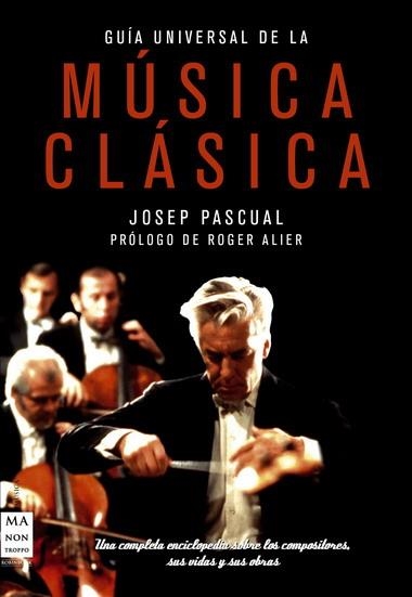 GUÍA UNIVERSAL DE LA MÚSICA CLÁSICA T/D. | 9788496924642 | PASCUAL TRIAY, JOSEP