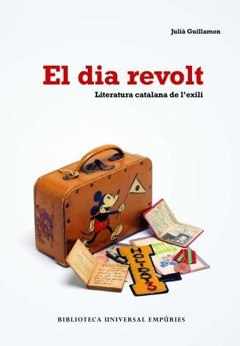 EL DIA REVOLT | 9788497873406 | JULIÀ GUILLAMON