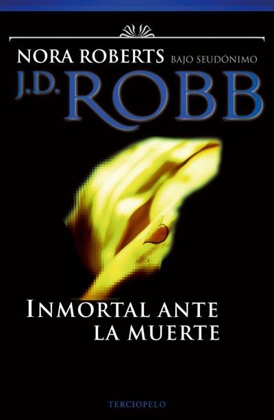 INMORTAL ANTE LA MUERTE | 9788496575622 | ROBB, J.D.