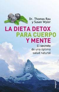 LA DIETA DETOX PARA CUERPO Y MENTE | 9788498672060 | RAU , DR. THOMAS