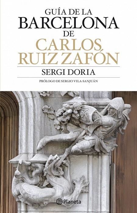 GUÍA DE BARCELONA DE CARLOS RUIZ ZAFÓN | 9788408083610 | SERGI DORIA