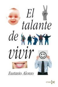 EL TALANTE DE VIVIR | 9788470904844 | ALONSO, EUSTASIO