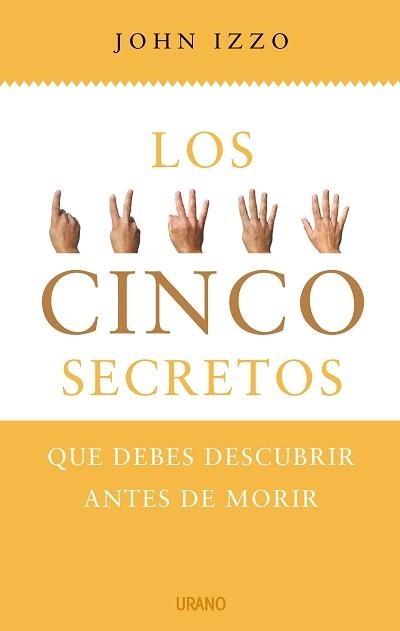 5 SECRETOS QUE DEBES DESCUBRIR ANTES DE MORIR | 9788479536794 | IZZO, JOHN