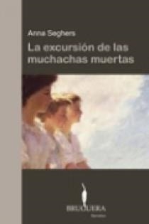 LA EXCURSION DE LAS MUCHACHAS MUERTAS | 9788402420411 | SEGHERS, ANNA