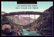 LA EDAD DE ORO DEL VIAJE EN TREN | 9788497853767 | AA. VV.