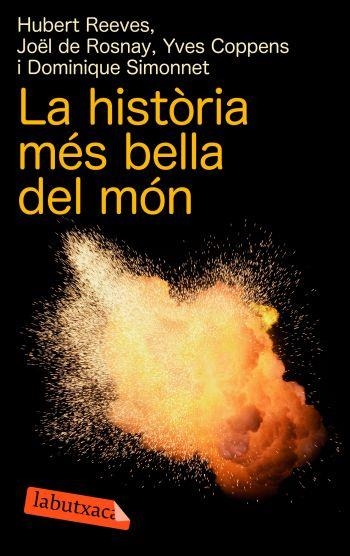 LA HISTÒRIA MÉS BELLA DEL MÓN. | 9788492549122 | YVES COPPENS/JOËL DE ROSNAY/HUBERT REEVES/DOMINIQUE SIMONNET