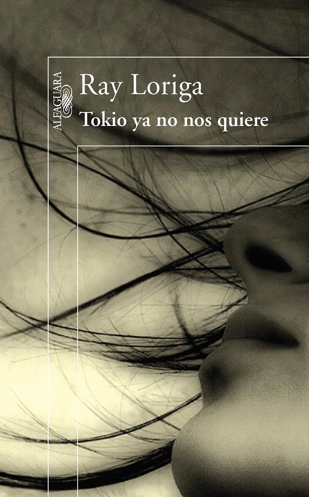 TOKIO YA NO NOS QUIERE | 9788420474151 | LORIGA, RAY