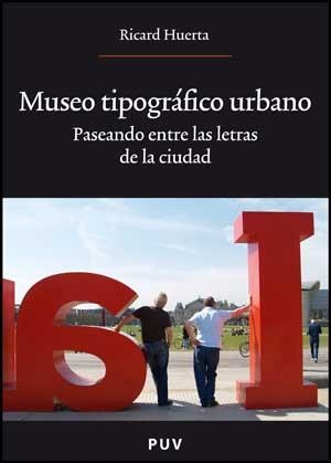 MUSEO TIPOGRÁFICO URBANO | 9788437071497 | HUERTA, RICARD