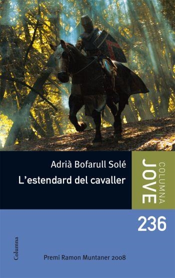 L'ESTENDARD DEL CAVALLER | 9788466410090 | ADRIÀ BOFARULL SOLÉ